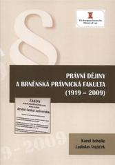 kniha Právní dějiny a brněnská právnická fakulta (1919-2009) (k 90. výročí Masarykovy univerzity a její právnické fakulty), Key Publishing 2010