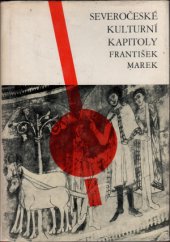 kniha Severočeské kulturní kapitoly 1., Severočeské nakladatelství 1974