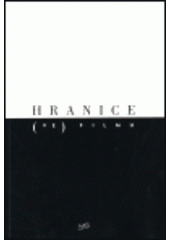 kniha Hranice (ve) filmu [sborník příspěvků z konference konané v Poněšicích ve dnech 16.-18. října 1998, Národní filmový archiv 1999