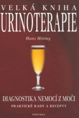 kniha Velká kniha urinoterapie urina - šťáva života, Fontána 2003