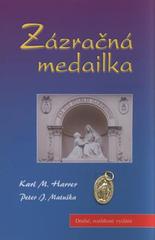 kniha Zázračná medailka, Matice Cyrillo-Methodějská 2010
