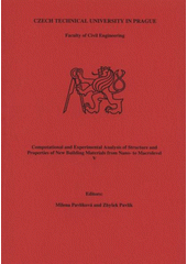 kniha Computational and experimental analysis of structure and properties of new building materials from nano- to macrolevel V, České vysoké učení technické 2007