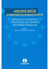 kniha Soudní dvůr Evropských společenství přehled ustanovení týkajících se činnosti Soudního dvora Evropských společenství, ASPI  2005