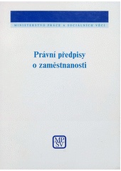 kniha Právní předpisy o zaměstnanosti, Ministerstvo práce a sociálních věcí 2006