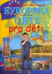 kniha Evropská unie pro děti, Svojtka & Co. 2004