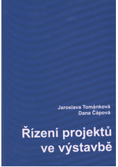 kniha Řízení projektů ve výstavbě, ČVUT 2012