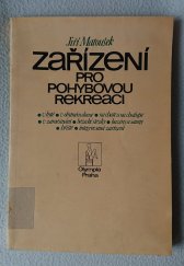 kniha Zařízení pro pohybovou rekreaci kde, s čím a na čem denně cvičit, Olympia 1985