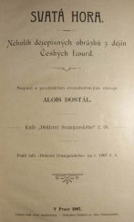 kniha Svatá Hora několik dějepisných obrázků z dějin Českých Lourd, Dědictví sv. Jana Nepomuckého 1907