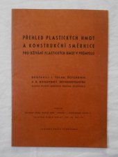 kniha Přehled plastických hmot a konstrukční směrnice pro užívání plastických hmot v průmyslu Příručka a směrnice, Ústředí škol práce ROH 1951