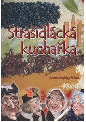 kniha Strašidlácká kuchařka Kouzlobabky & kol., Pohádkový svět Fábulín 2008