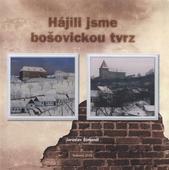 kniha Hájili jsme bošovickou tvrz, Obecní úřad v Bošovicích 2010