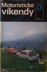 kniha Motoristické víkendy Čechy a Morava, Práce 1974