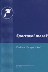 kniha Sportovní masáž, Masarykova univerzita 2009