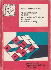 kniha Pedagogická praxe ve studiu učitelství 1. stupně ZŠ, Pedagogická fakulta 1982