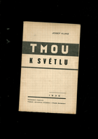 kniha Tmou k světlu, s.n. 1936