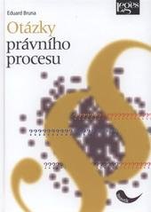 kniha Otázky právního procesu, Leges 2010