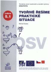 kniha Tvořivě řešíme praktické situace tematický okruh osobnostní a sociální výchovy Kreativita : lekce 5.1, Projekt Odyssea 2007