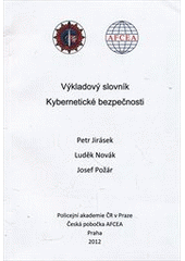 kniha Výkladový slovník kybernetické bezpečnosti, Policejní akademie ČR v Praze 2012