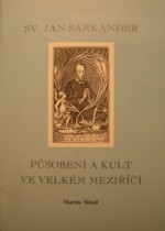 kniha Sv. Jan Sarkander působení a kult ve Velkém Meziříčí, Státní okresní archiv Žďár nad Sázavou, pobočka Velké Meziříčí 1995