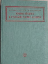 kniha Chemie křemíku a fysikální chemie silikátů Určeno techn. pracovníkům silikátového průmyslu a studujícím silikátového oboru na vys. odb. školách, SNTL 1956