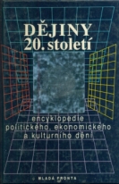 kniha Dějiny 20. století encyklopedie politického, ekonomického a kulturního dění, Mladá fronta 1994