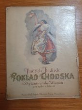 kniha Poklad Chodska 102 písně - z toho 70 tanců - pro zpěv a klavír, Mojmír Urbánek 1940