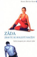 kniha Záda zbavte se bolestí navždy : úplný program pro zdravá záda, Pragma 2004
