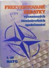 kniha Frekventované zkratky významných mezinárodních společenství. [I. díl, - NATO], Ministerstvo obrany - Avis 2001