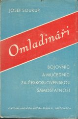 kniha Omladináři Bojovníci a mučedníci za československou samostatnost : Okénko do památných let devadesátých, s.n. 1930