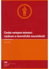 kniha České veřejné mínění výzkum a teoretické souvislosti, Sociologický ústav Akademie věd ČR 2006