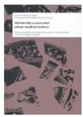 kniha Středověké a novověké zdroje tradiční kultury sborník příspěvků ze semináře konaného 30. listopadu 2005 v Ústavu evropské etnologie, Ústav evropské etnologie 2006