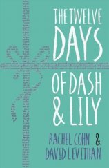 kniha The Twelve Days of Dash and Lily, Egmont 2016