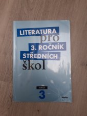 kniha Literatura pro 3. ročník středních škol Učebnice, Nakladatelství Didaktis s.r.o. 2009