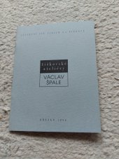 kniha Václav Špale žižkovské ateliéry, Výstavní síň Atrium na Žižkově 1996