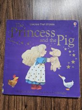 kniha The Princess and the Pig, Usborne Publishing 2003