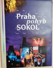 kniha Praha pohyb SOKOL, Česká obec sokolská 1998