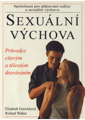 kniha Sexuální výchova Průvodce citovým a tělesným dozráváním, Cesty 1995