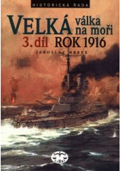 kniha Velká válka na moři 3. - rok 1916, Libri 2001