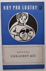 kniha Ukradený míč Loutková hra o 4 dějstvích, Orbis 1960