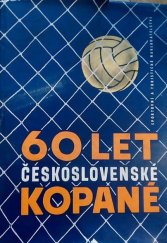 kniha 60 let československé kopané, Sportovní a turistické nakladatelství 1961