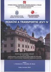 kniha Reakční a transportní jevy IV sborník prací ze semináře v Litomyšli 9.-12.6.2010, organizovaného v rámci doktorského grantu GAČR 104/08/H055 "Transportní a reakční procesy v komplexních vícefázových systémech", Vydavatelství VŠCHT 2010