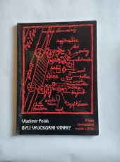 kniha Byli Vajckorni vinni ? Případ čtyřnásobné vraždy u Křtin, Muzeum Blansko 1999