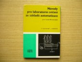 kniha Návody pro laboratorní cvičení ze základů automatizace pro 4. ročník SPŠCH [Sřední průmyslové školy chemické] a škol s chemickým zaměřením, SNTL 1976