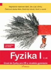 kniha Fyzika I 2. díl, - Magnetické vlastnosti látek, síla a její účinky, částicová stavba látek, elektrický obvod, Země a vesmír - s komentářem pro učitele., Prodos 2005