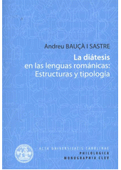 kniha La diátesis en las lenguas románicas: estructuras y tipología, Karolinum  2011