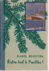 kniha Řiďte loď k Pacifiku! román z Jižních moří, Toužimský & Moravec 1937