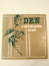 kniha Den v okřídleném domě čtvrtstoletí Ústř. kult. domu železničářů : [jubilejní publ.], Ústř. kult. dům železničářů 1984