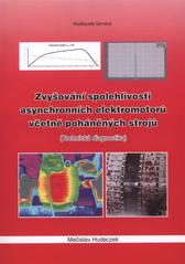 kniha Zvyšování spolehlivosti asynchronních elektromotorů včetně poháněných strojů (technická diagnostika), Hudeczek Service 2011