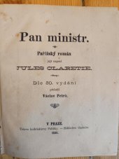 kniha Pan ministr pařížský román jejž napsal Jules Claretie, Tiskem Knihtiskárny Politika 1888