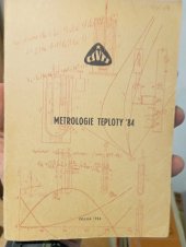 kniha Metrologie teploty '84 [Sborník přednášek z] celost. konf. čes. výboru komitétu pro jakost a spolehlivost ČSVTS, Praha 1984, Dům techniky ČSVTS 1984